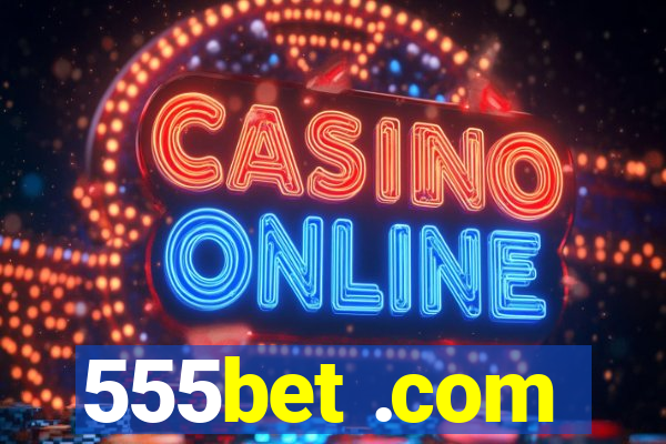 555bet .com